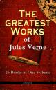 Скачать The Greatest Works of Jules Verne: 25 Books in One Volume (Illustrated) - Ð–ÑŽÐ»ÑŒ Ð’ÐµÑ€Ð½