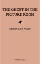 Скачать The Ghost in the Picture Room - Adelaide Anne  Procter