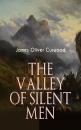 Скачать THE VALLEY OF SILENT MEN  - James Oliver Curwood