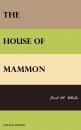 Скачать The House of Mammon - Fred M.  White