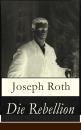 Скачать Die Rebellion - Joseph  Roth