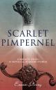 Скачать SCARLET PIMPERNEL - Complete Series: 15 Novels & 20 Short Stories - Emma Orczy