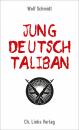 Скачать Jung, deutsch, Taliban - Wolf  Schmidt