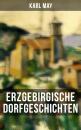 Скачать Erzgebirgische Dorfgeschichten - Karl May