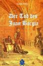 Скачать Der Tod des Juan Borgia - Gunter Pirntke