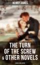 Скачать The Turn of the Screw & Other Novels - 4 Books in One Edition - Генри Джеймс