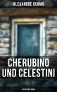 Скачать Cherubino und Celestini: Historischer Roman - Alexandre Dumas