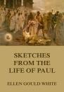 Скачать Sketches From The Life Of Paul - Ellen Gould  White