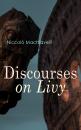 Скачать Discourses on Livy - Niccolò Machiavelli