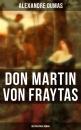 Скачать Don Martin von Fraytas: Historischer Roman - Alexandre Dumas