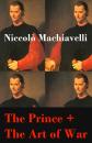 Скачать The Prince + The Art of War (2 Unabridged Machiavellian Masterpieces) - Niccolò Machiavelli