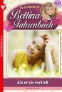 Скачать Bettina Fahrenbach 61 – Liebesroman - Michaela Dornberg