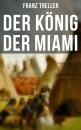 Скачать Der König der Miami - Franz Treller