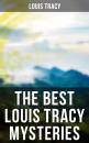 Скачать The Best Louis Tracy Mysteries - Louis  Tracy
