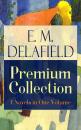 Скачать E. M. Delafield Premium Collection: 6 Novels in One Volume - E. M. Delafield