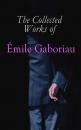 Скачать The Collected Works of Émile Gaboriau - Emile Gaboriau