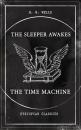 Скачать THE SLEEPER AWAKES & THE TIME MACHINE (Dystopian Classics) - Герберт Уэллс