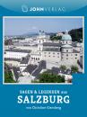 Скачать Sagen und Legenden aus Salzburg - Christine Giersberg