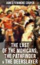 Скачать The Last of the Mohicans, The Pathfinder & The Deerslayer - Джеймс Фенимор Купер