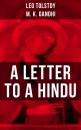 Скачать Leo Tolstoy: A Letter to a Hindu - M. K.  Gandhi