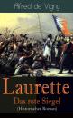 Скачать Laurette - Das rote Siegel (Historischer Roman) - Alfred de Vigny