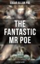 Скачать THE FANTASTIC MR POE (Illustrated Edition) - Эдгар Аллан По