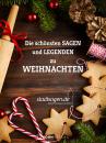 Скачать Weihnachtsmärchen: Die schönsten Märchen und Sagen zur Weihnachtszeit - Christine Giersberg