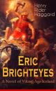 Скачать Eric Brighteyes (A Novel of Viking Age Iceland)  - Генри Райдер Хаггард