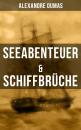 Скачать Seeabenteuer & Schiffbrüche - Alexandre Dumas