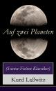 Скачать Auf zwei Planeten (Science-Fiction Klassiker) - Kurd Laßwitz