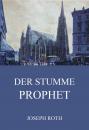 Скачать Der stumme Prophet - Joseph  Roth