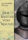 Скачать Der Bastard von Mauleon - Alexander Dumas