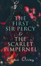 Скачать The First Sir Percy & The Scarlet Pimpernel  - Emma Orczy
