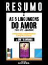 Скачать Resumo De As 5 Linguagens Do Amor (The 5 Love Languages): Como Expressar Um Compromisso De Amor A Seu Cônjuge - De Gary Chapman - Sapiens Editorial