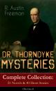 Скачать DR. THORNDYKE MYSTERIES – Complete Collection: 21 Novels & 40 Short Stories (Illustrated) - R. Austin  Freeman