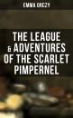 Скачать The League & Adventures of the Scarlet Pimpernel - Emma Orczy