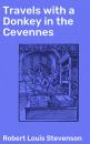 Скачать Travels with a Donkey in the Cevennes - Robert Louis Stevenson