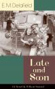 Скачать Late and Soon (A Novel & 8 Short Stories) - E. M. Delafield