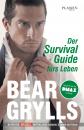 Скачать Der Survival-Guide fürs Leben - Bear Grylls