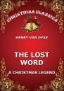 Скачать The Lost Word - Henry Van Dyke