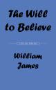 Скачать The Will to Believe - William James