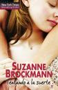 Скачать Tentando a la suerte - Suzanne  Brockmann