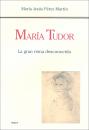 Скачать María Tudor. La gran reina desconocida - María Jesús Pérez Martín