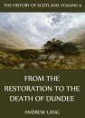Скачать The History Of Scotland - Volume 9: From The Restoration To The Death Of Dundee - Andrew Lang