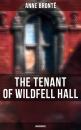 Скачать The Tenant of Wildfell Hall (Unabridged) - Anne Bronte