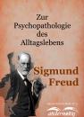 Скачать Zur Psychopathologie des Alltagslebens - Зигмунд Фрейд