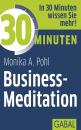 Скачать 30 Minuten Business-Meditation - Monika A.  Pohl
