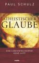Скачать Atheistischer Glaube - Dr.  Paul Schulz