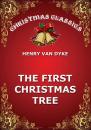 Скачать The First Christmas Tree - Henry Van Dyke
