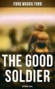Скачать The Good Soldier (Historical Novel) - Ford Madox Ford